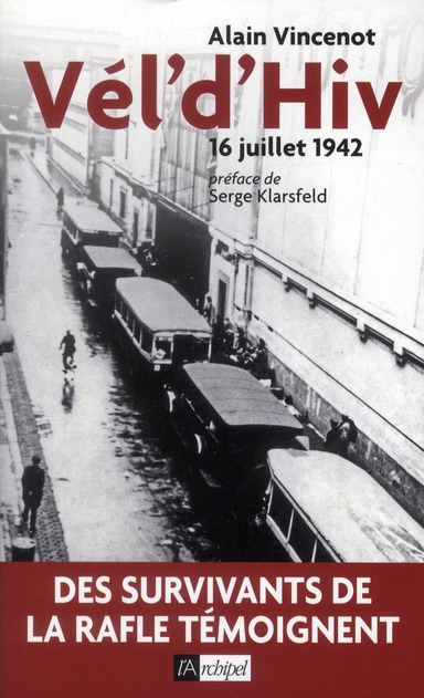 Vél'd'Hiv. 16 juillet 1942