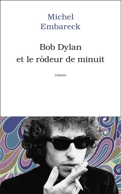 Bob Dylan et le rôdeur de minuit