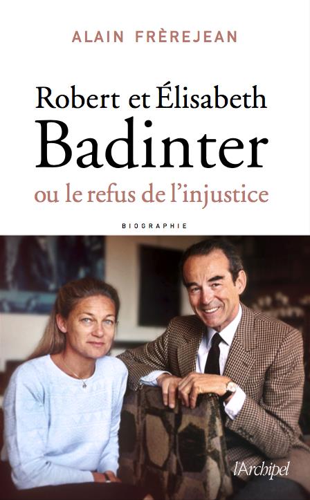 Robert et Elisabeth Badinter. Deux enfants de la République