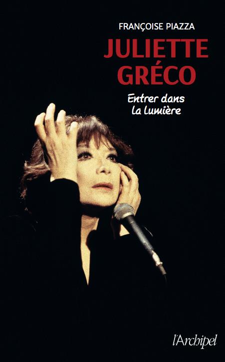 Juliette Gréco. Entrer dans la lumière