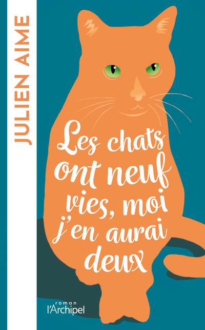 Les chats ont neuf vies, moi j'en aurai deux
