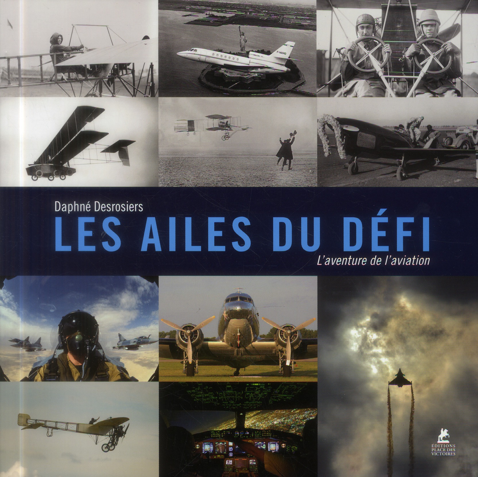 Les ailes du défi. L'aventure de l'aviation