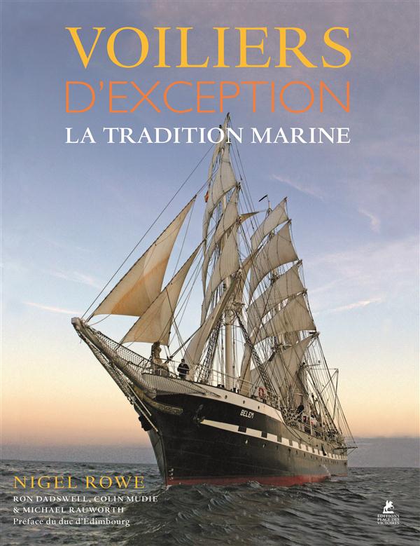 Voiliers d'exception. La tradition marine