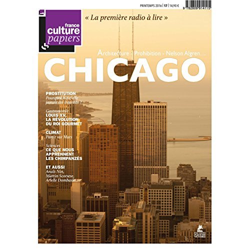 France Culture Papiers N° 17, printemps 2016 : Chicago