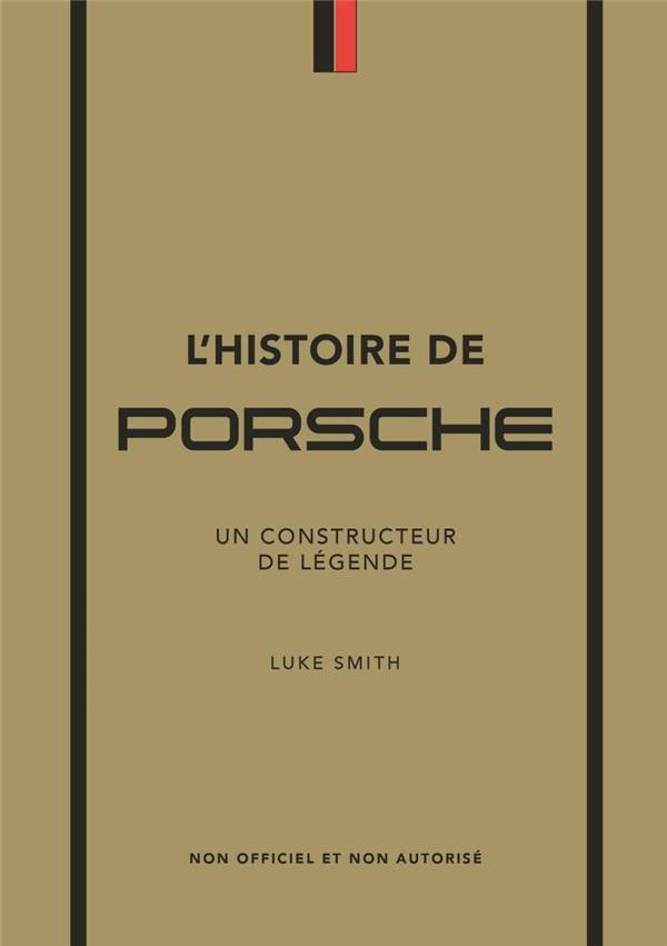 Porsche. Un constructeur de légende