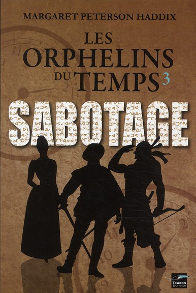 Les orphelins du temps Tome 3 : Sabotage