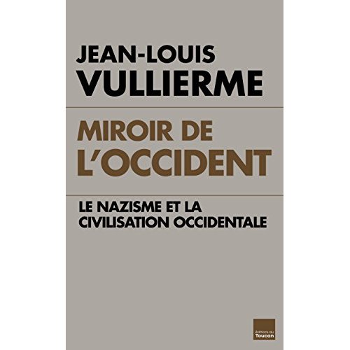 Miroir de l'Occident. Le nazisme et la civilisation occidentale