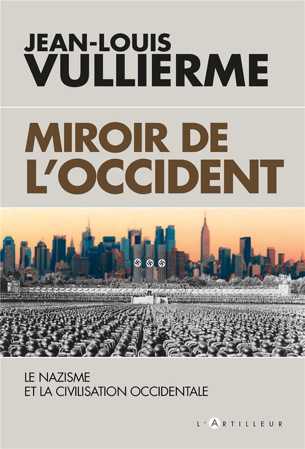 Le nazisme dans la civilisation. Miroir de l'Occident