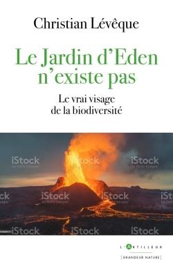 Le double visage de la biodiversité. La Nature n'est pas un jardin d'Eden