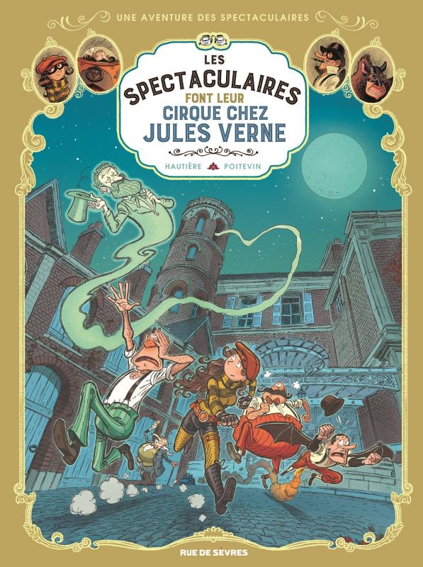 Une aventure des Spectaculaires Tome 6 : Les Spectaculaires font leur cirque chez Jules Verne