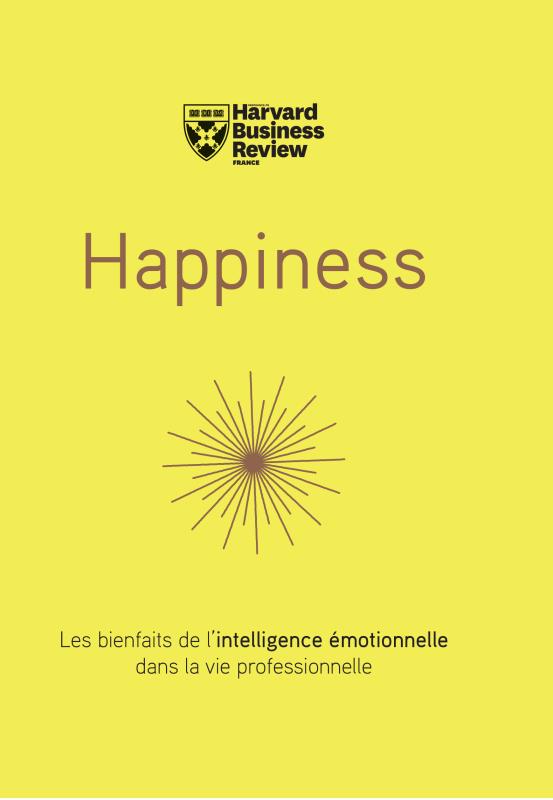 Happiness / Les bienfaits de l'intelligence émotionnelle dans la vie professionnelle