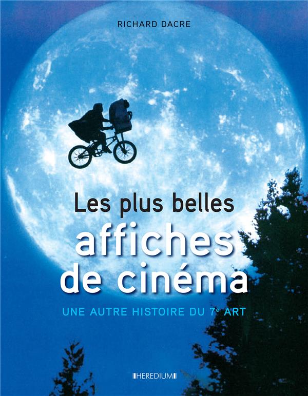 Les plus belles affiches de cinéma. Une autre histoire du 7e art