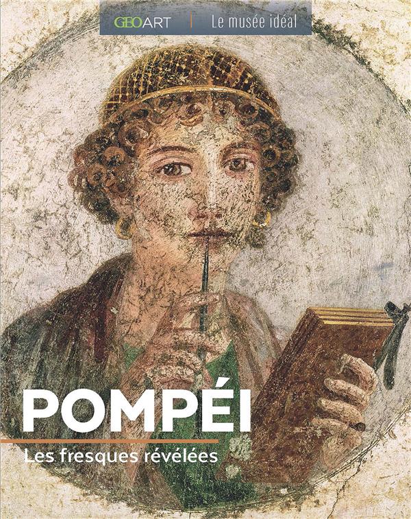 Pompéï. Les fresques révélées