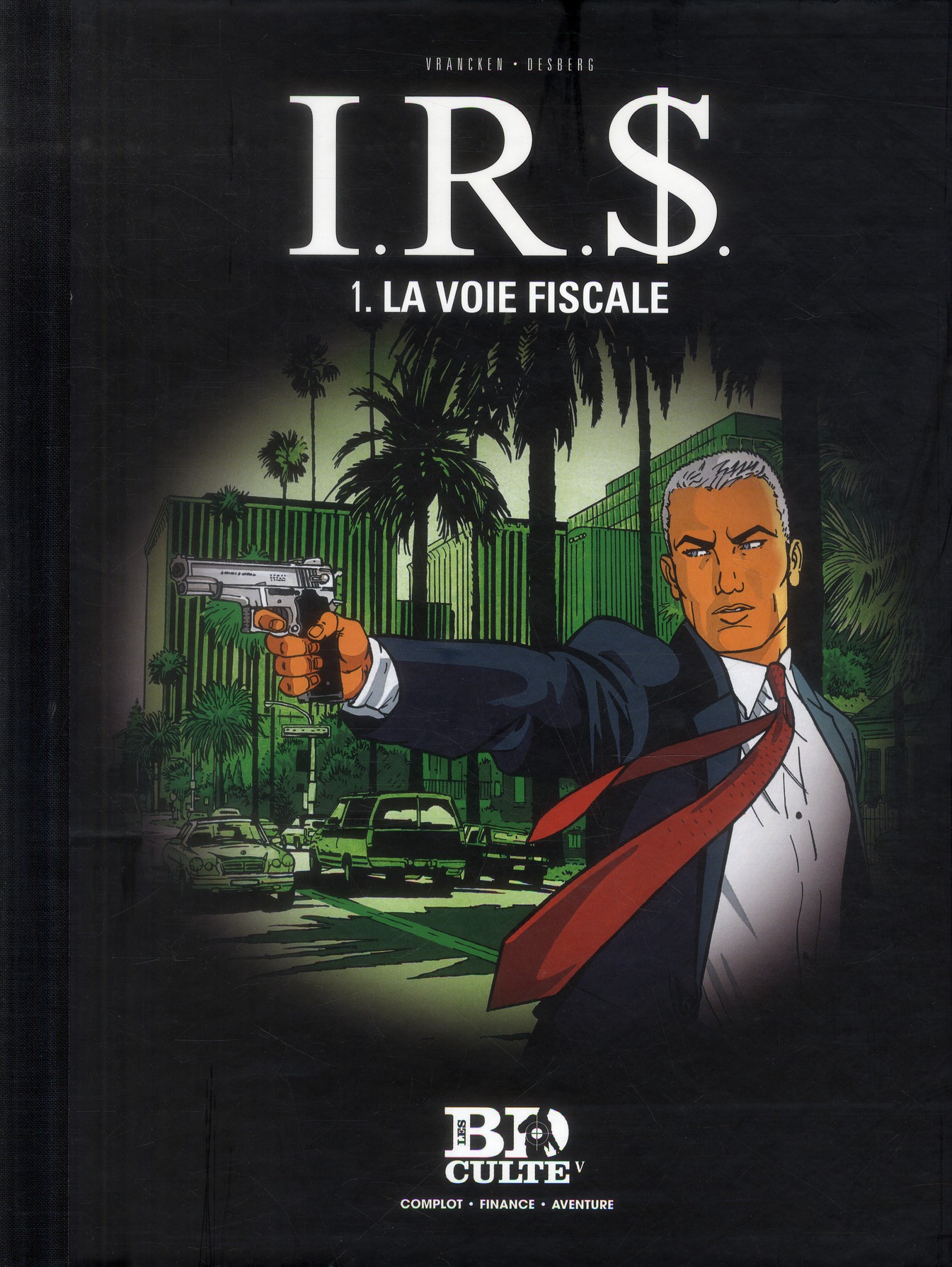 IRS Tome 1 : La voie fiscale