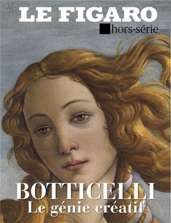Le Figaro hors-série : Botticelli. Toute la beauté du monde