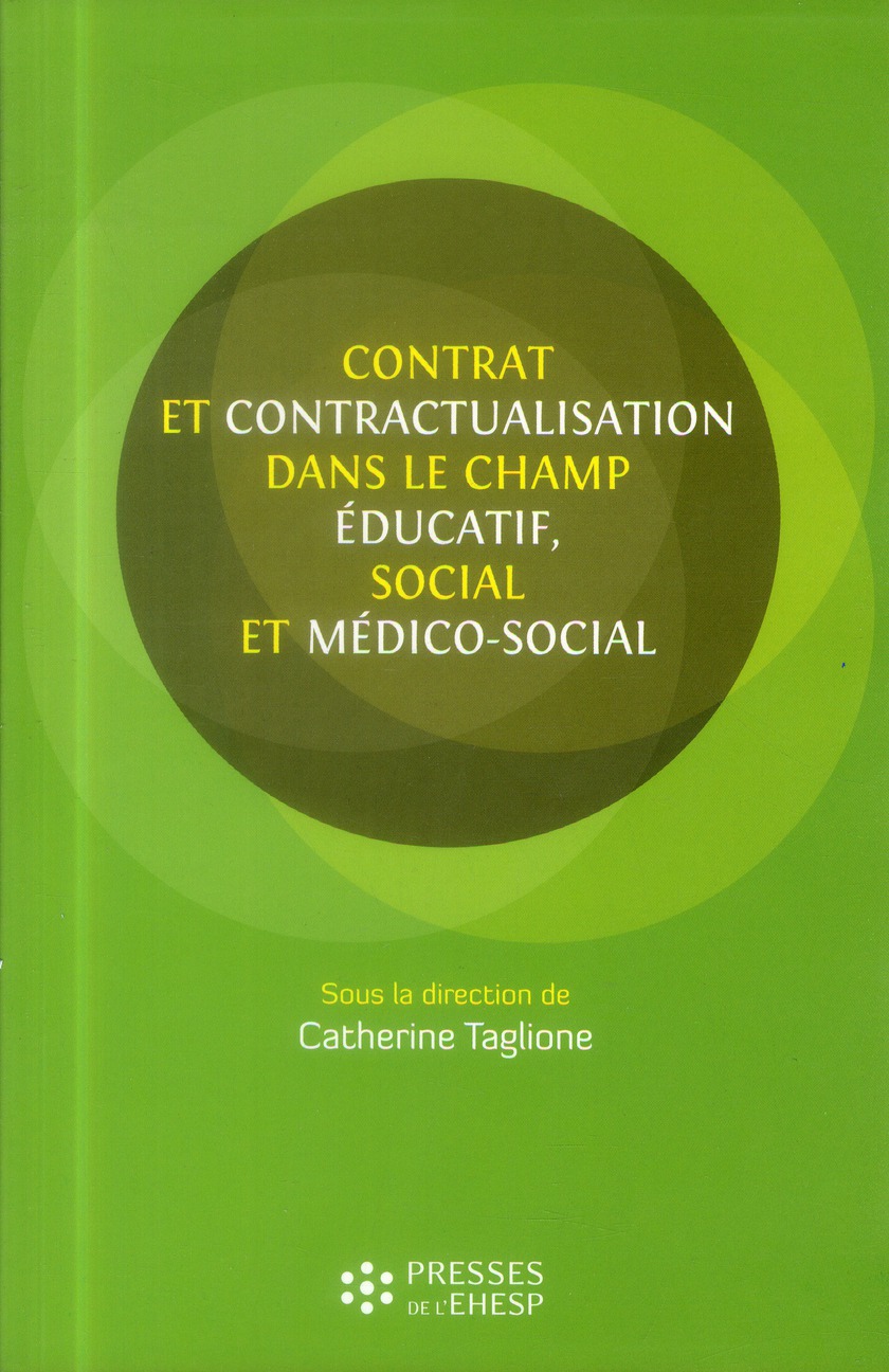 Contrats et contractualisation dans le champ éducatif social et médico social