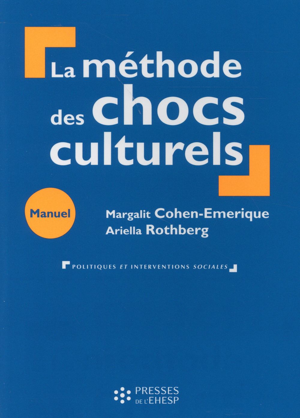 La méthode des chocs culturels. Manuel de formation en travail social et humanitaire