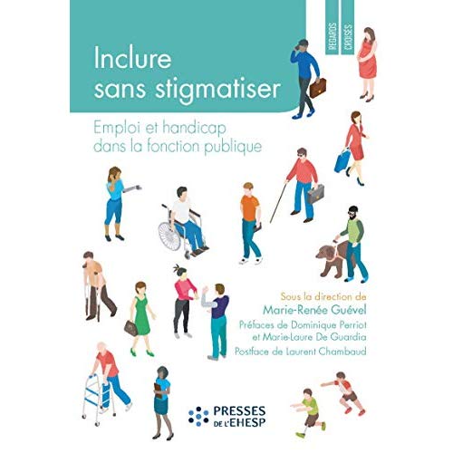 Inclure sans stigmatiser. Emploi et handicap dans la fonction publique
