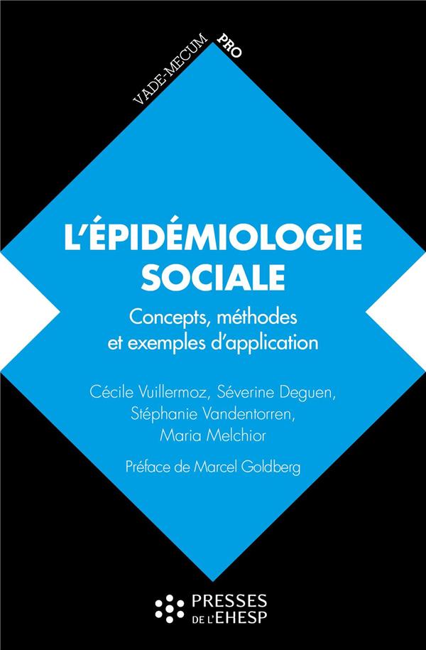 L'épidémiologie sociale. Concepts, méthodes et exemples d'application