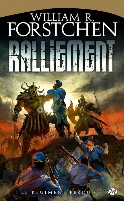 Le régiment perdu Tome 1 : Ralliement