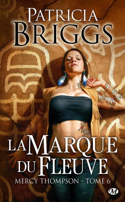 Mercy Thompson Tome 6 : La marque du fleuve