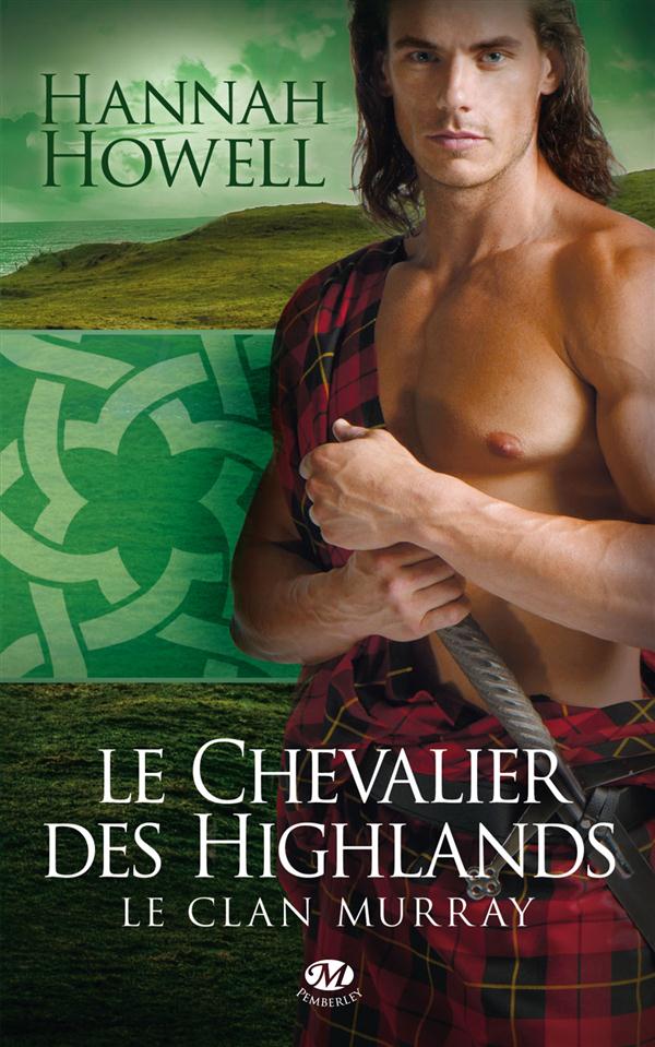 Le Clan Murray Tome 2 : Le Chevalier des Highlands
