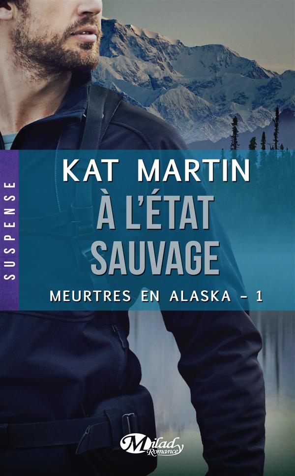 Meurtres en Alaska Tome 1 : A l'état sauvage