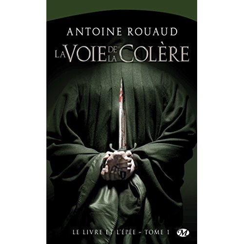 Le Livre et l'Epée Tome 1 : La voie de la colère