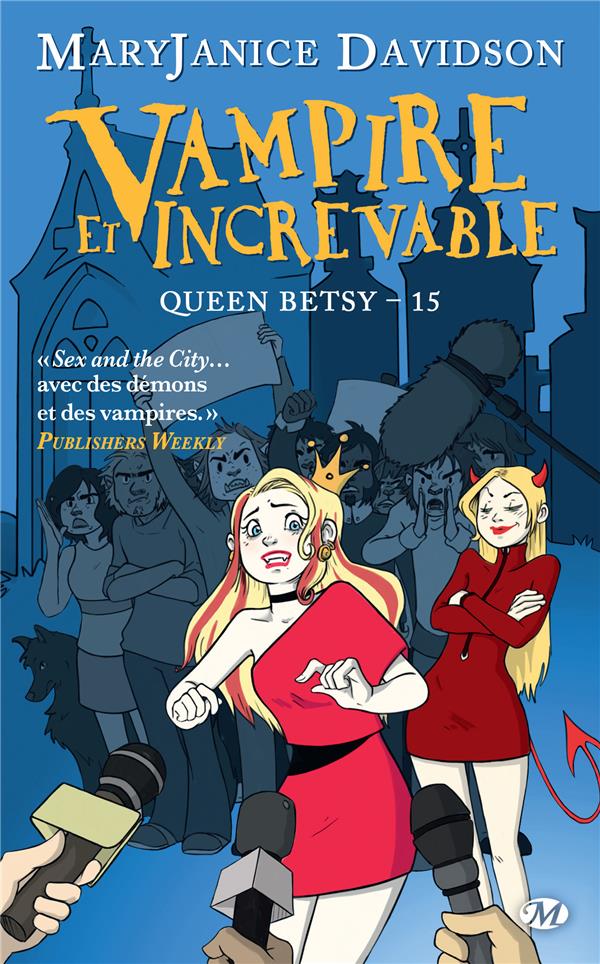 Queen Betsy Tome 15 : Vampire et increvable