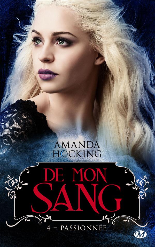 De mon sang Tome 4 : Passionnée