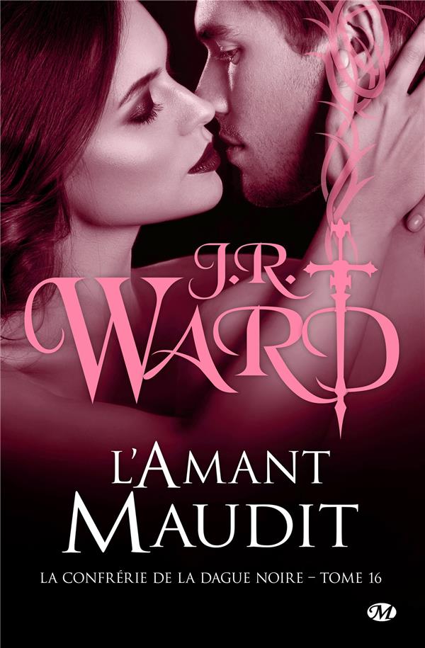 La Confrérie de la dague noire Tome 16 : L'Amant maudit