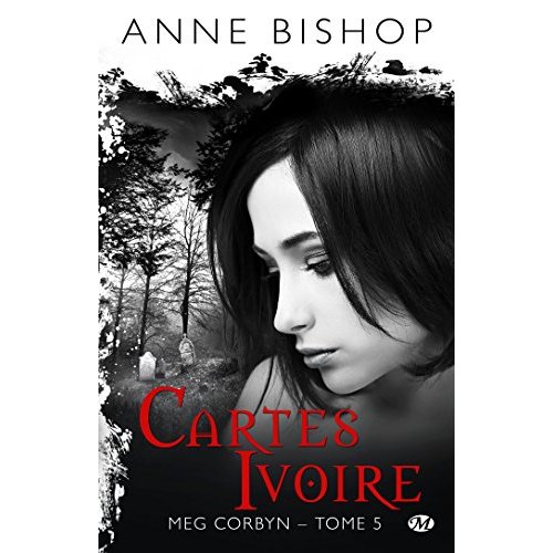 Meg Corbyn Tome 5 : Cartes ivoire