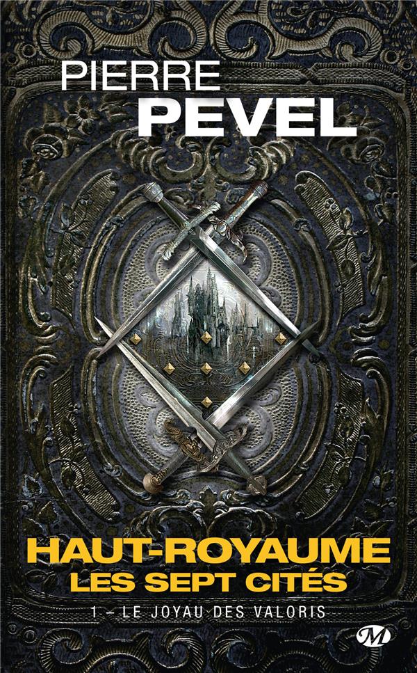 Haut-Royaume - Les Sept Cités Tome 1 : Le joyau des Valoris