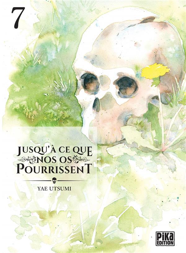 Jusqu'à ce que nos os pourrissent Tome 7