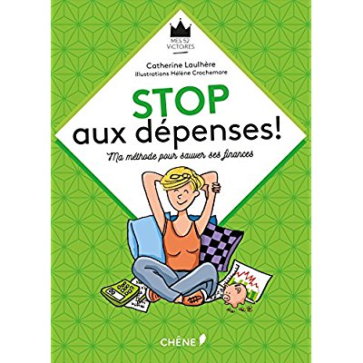 Stop aux dépenses! / Ma méthode pour sauver ses finances