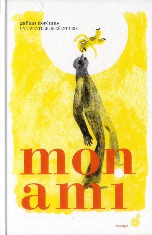 Mon ami. Une aventure de Géant Gris