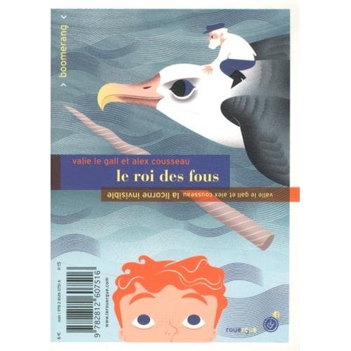 Le roi des fous ; La licorne invisible