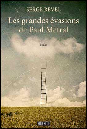Les grandes évasions de Paul Métral