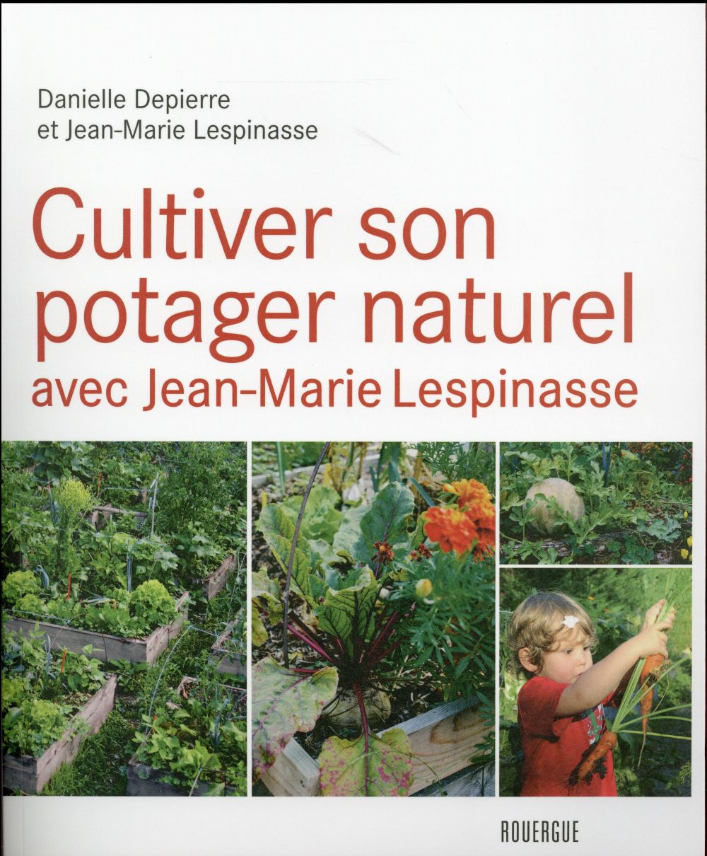 Cultiver son potager naturel avec Jean-Marie Lespinasse