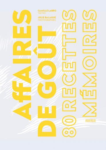 Affaires de goût. 80 recettes-mémoire