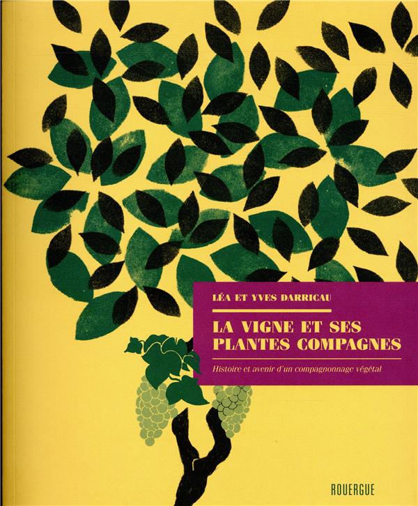 La vigne et ses plantes compagnes. Histoire et avenir d'un compagnonnage végétal