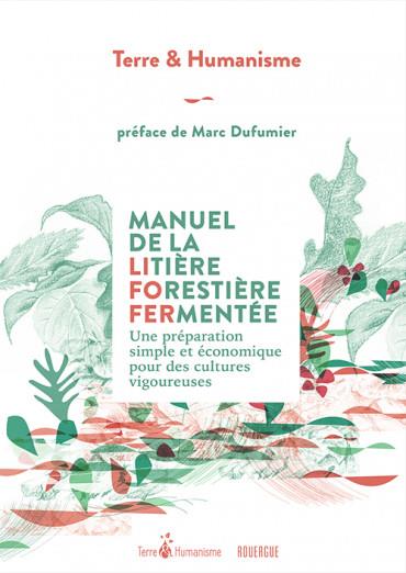 Manuel de la litière forestière fermentée. Une préparation simple et économique pour des cultures vi