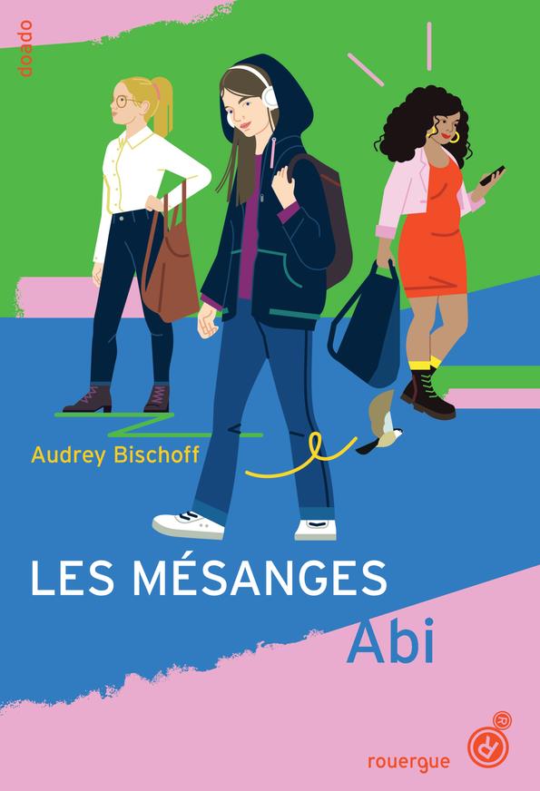 Les Mésanges Tome 1 : Abi