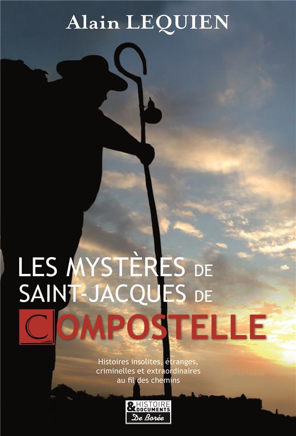 Les mystères de Saint-Jacques de Compostelle