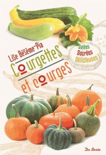 Courgettes et courges / Salées, sucrées, délicieuses !