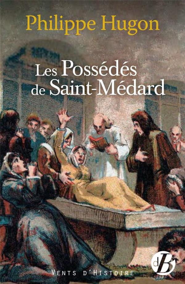 LES POSSEDES DE SAINT-MEDARD