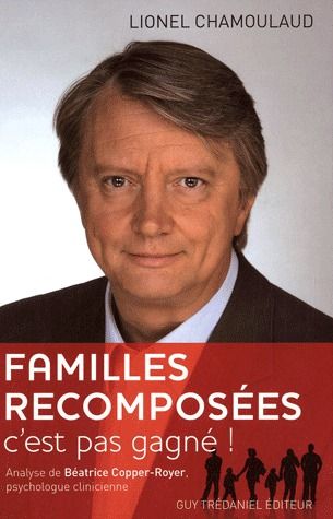Familles recomposées. C'est pas gagné !