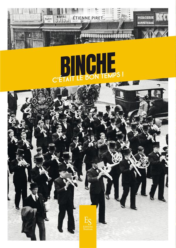 BINCHE: C'ETAIT LE BON TEMPS!