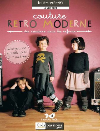 Couture rétro moderne. Des créations pour les enfants