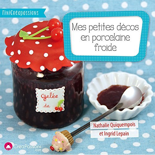 Mes petites décos en porcelaine froide